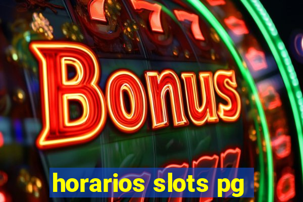 horarios slots pg